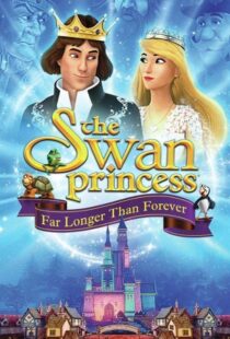 دانلود انیمیشن The Swan Princess: Far Longer Than Forever 2023456953-186743340