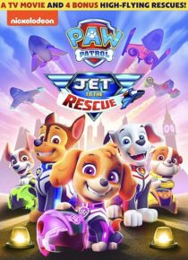 دانلود انیمیشن Paw Patrol: Jet to the Rescue 2020457111-261725789